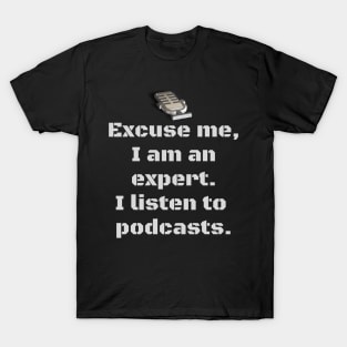 I'm An Expert T-Shirt